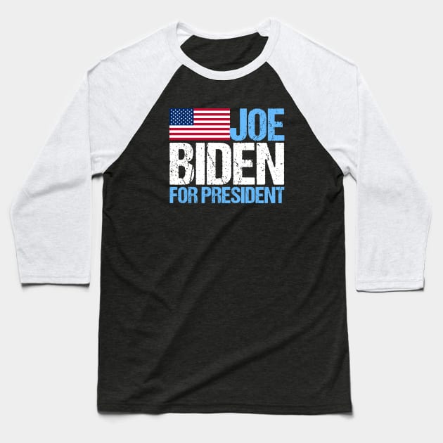 Joe Biden For President Baseball T-Shirt by epiclovedesigns